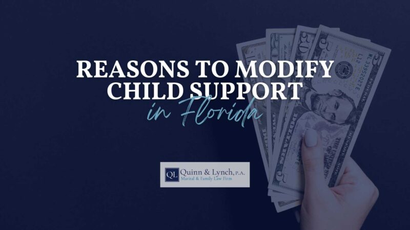 Reasons to Modify Child Support in Florida