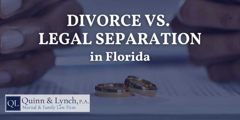 Divorce vs Legal Separation in Florida