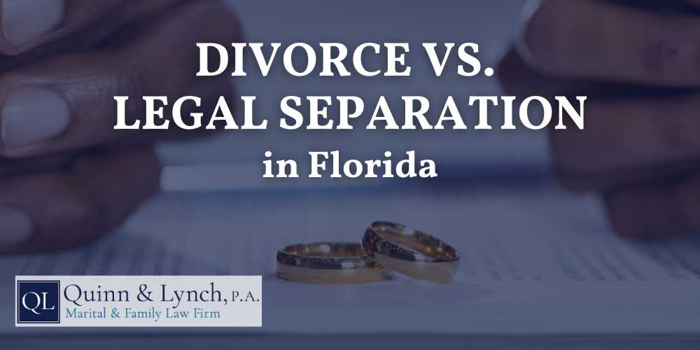 Divorce vs Legal Separation in Florida